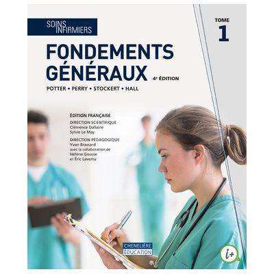 Soins infirmiers - Fondements généraux, 4e édition - Potter Soins infirmiers - Fondements généraux, 4e édition - Potter