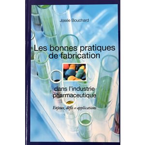Bonnes pratiques de fabrication (Les)