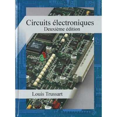 Circuits électroniques 2e éd. Circuits électroniques 2e éd.